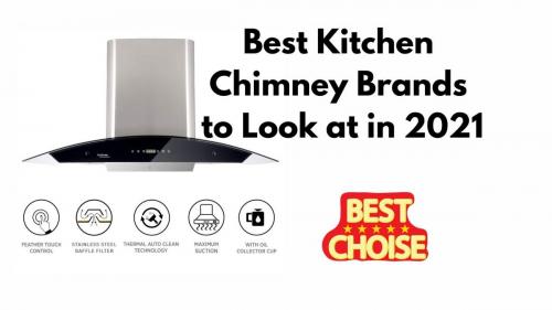 Best Kitchen Chimney Brands to Look at in 2021